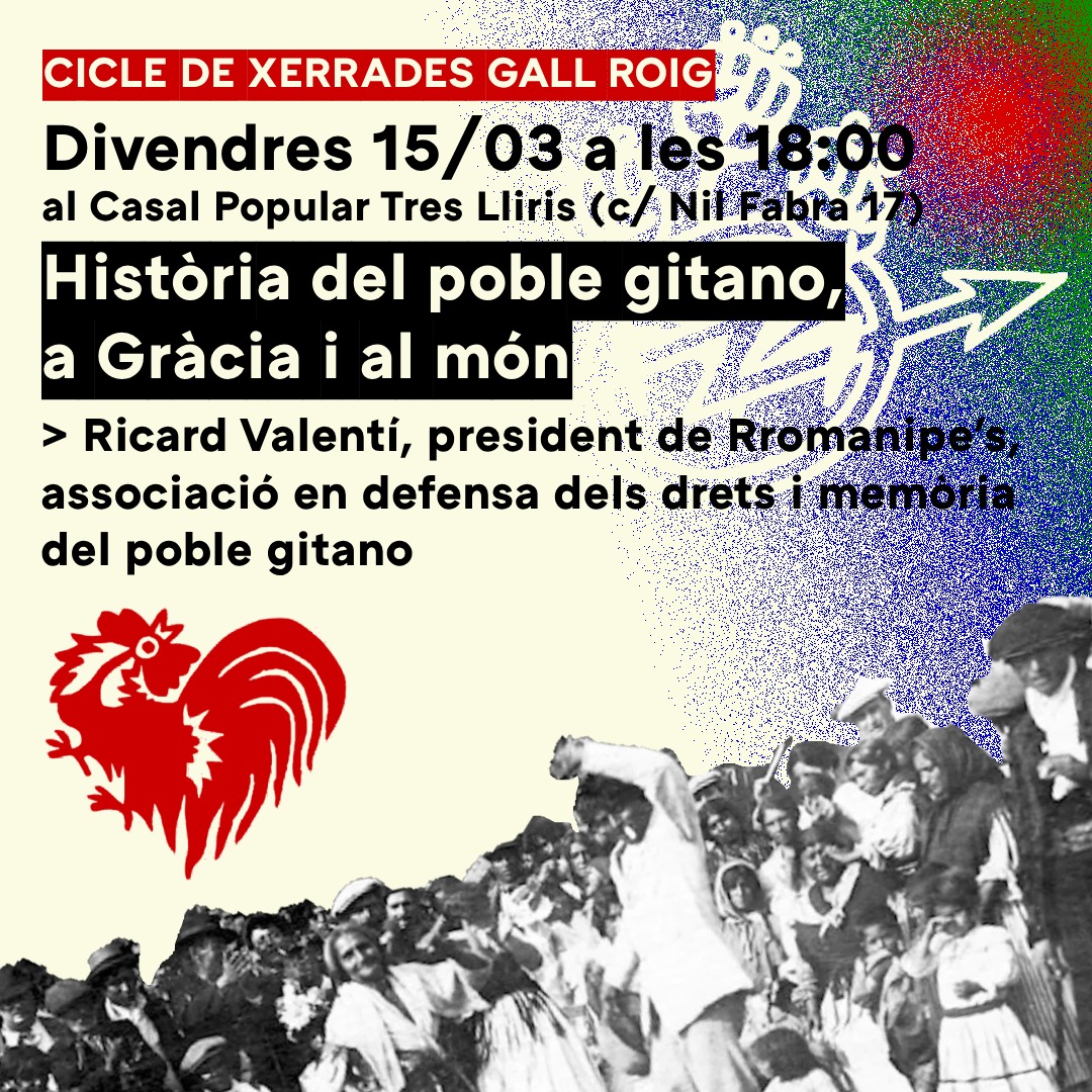 🐓🔴 HISTÒRIA DEL POBLE GITANO: A GRÀCIA I ARREU DEL MÓN - DIJOUS 15 A LES 18H AL CASAL.

anunciem la penúltima jonada del cicle, amb un canvi de data a divendres, amb <a href="/10Ricardet/">Ricardet</a>, veí de la Vila i president de Rromanipe's, associació en defensa dels drets del poble gitano.