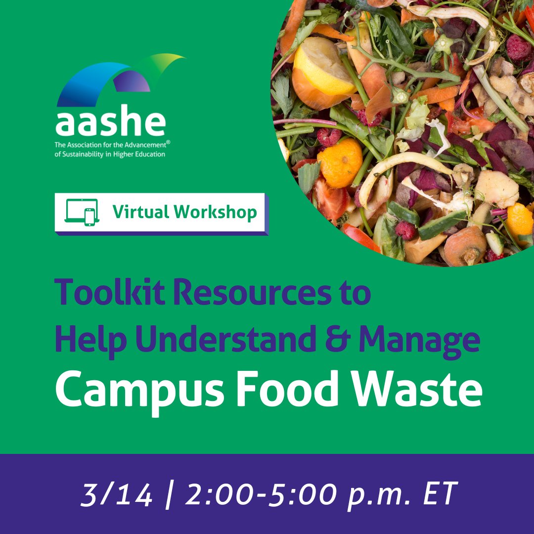 ⏰ Final Call! 🍽️ Don't miss our #AASHE workshop this Thursday (3/14) at 2 pm ET addressing #CampusFoodWaste! Rally your team from dining services, facility ops, and students passionate about reducing food waste at your institution. Register now! aashe.org/calendar/toolk…