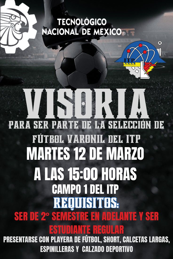 📌 ¡ATENCIÓN COMUNIDAD ESTUDIANTIL TECNOLÓGICA! 

⚽ Sé parte de la Selección de Fútbol Varonil del #ITP ¡No te quedes fuera!