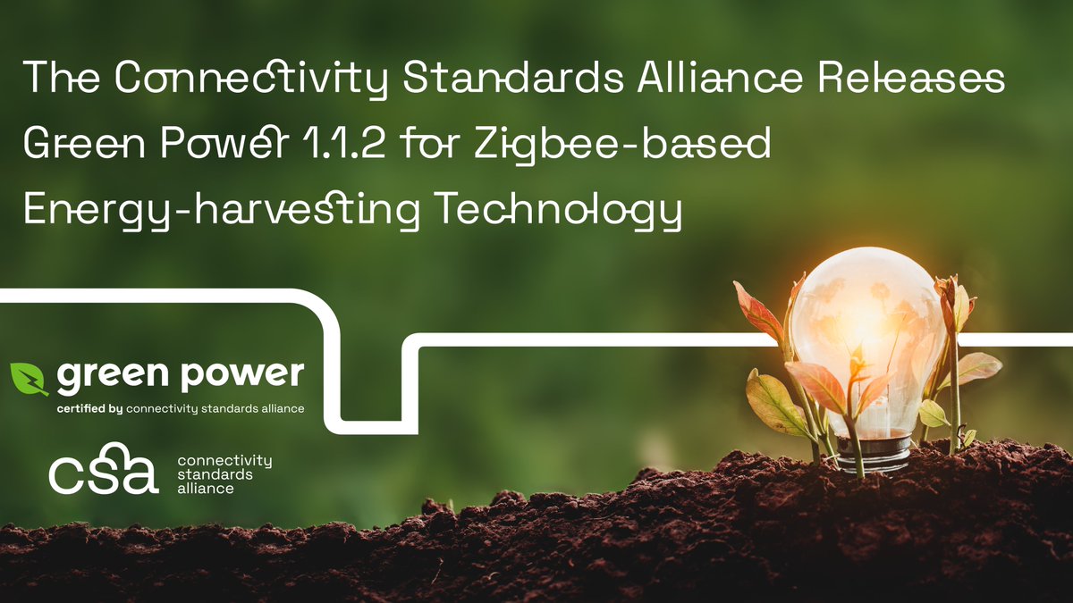 csaiot's tweet photo. The Alliance is pleased to announce its latest release, Green Power 1.1.2, for Zigbee-based energy-harvesting technology.

Read the Blog: https://t.co/d1IxDXk93I

#csaiot #iotcommunity #iotsolutions #sustainability #batteryless #energyharvesting https://t.co/TT8cFqUJO8