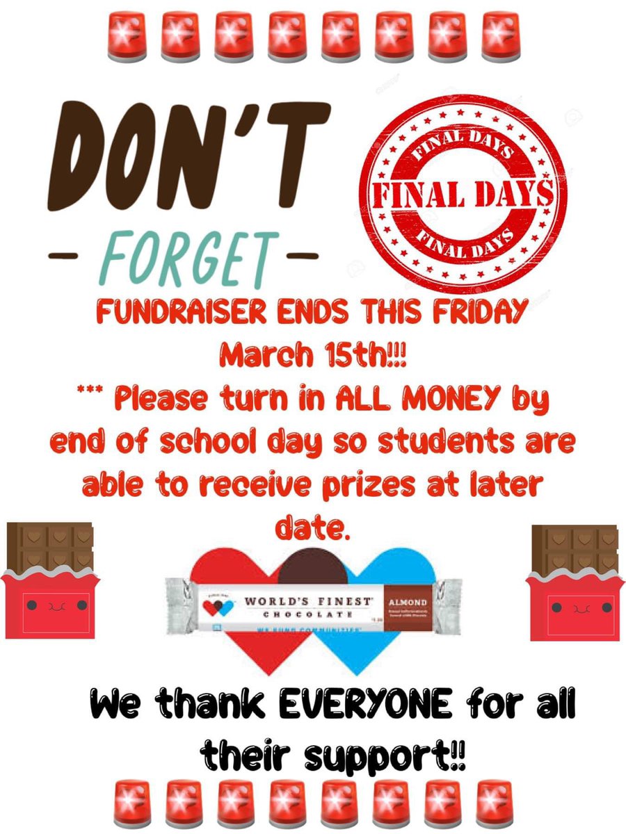 We are so excited for how well this fundraiser has been going.  Let’s finish strong as the fundraiser ends this Friday.  Please have ALL money turned in by end of school day Friday.  Thank you all so much! 🍫👏🏼😁
