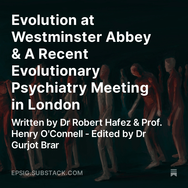 Thank you to Dr Bobby Hafez and Prof Henry O'Connell on a wonderful article and write-up of our most recent evolutionary meeting in RCPsych, London!