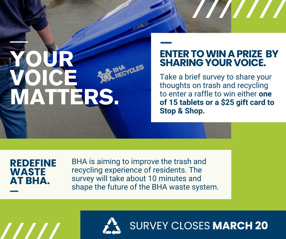 Hey BHA residents! Your voice matters. Help us shape a cleaner, greener BHA. Take our 10-min survey on waste habits to improve trash services. Win prizes too! Survey ends March 20. Act fast! bostonhousing.org/wastesurvey