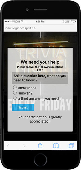 You can now all a survey to your login screen.  Only seen once.  You control the question, answers and when it appears.