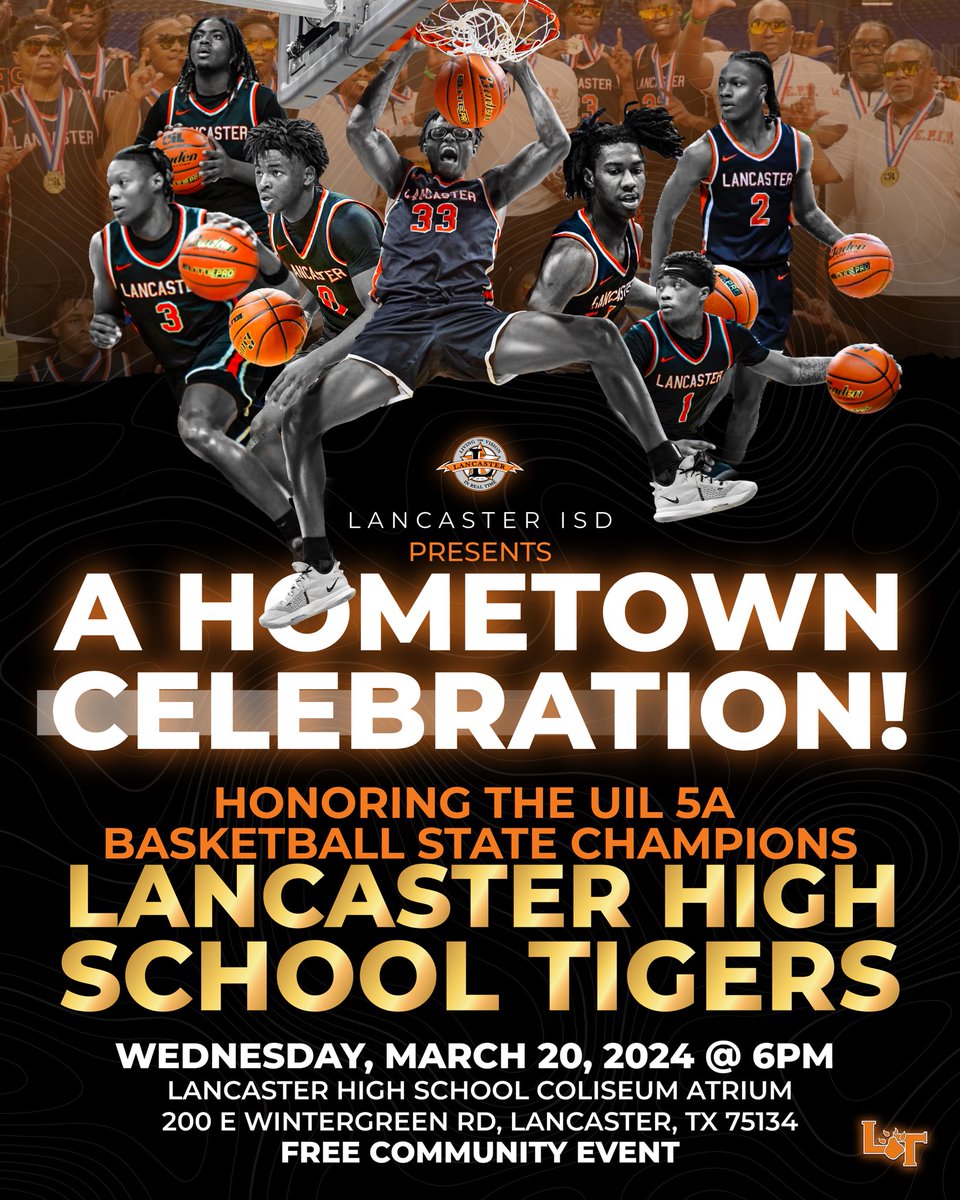 LancasterISD's tweet photo. There’s only one way to celebrate…BIG! 🏆💪🏾🏀🐅🔥

🥳Join us for the Hometown Celebration honoring the UIL 5A Basketball State Championship @TigersLhs, the Lancaster High School Tigers! 

📅Wednesday, March 20, 2024
🕰6pm
📍LHS Coliseum Atrium (200 E. Wintergreen Road) https://t.co/wEhrKFyCJR