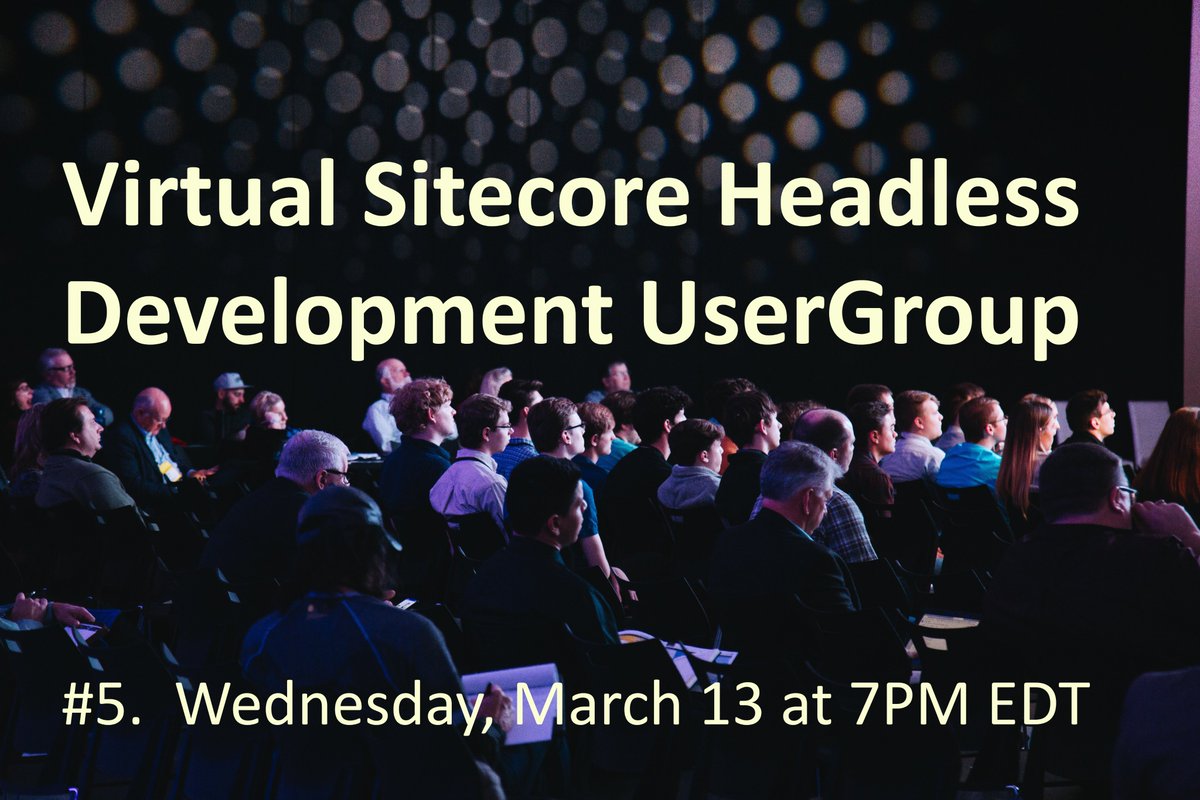 Join us on March 13th at 7PM ET for the fifth session of the #Virtual #Sitecore #Headless #Development #User #Group. Speakers and agenda is here: meetup.com/sitecore-headl…