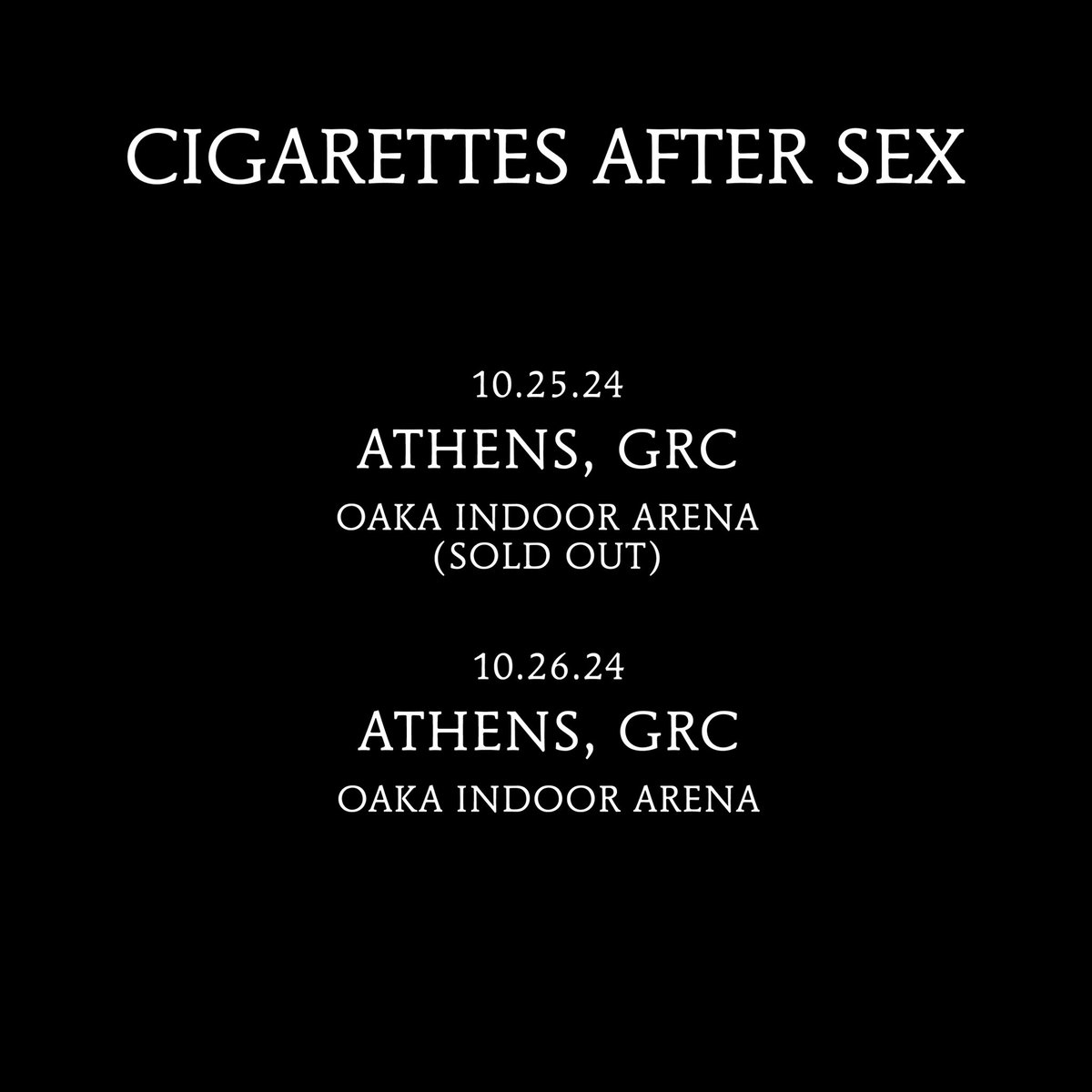 thrilled to announce another show in Athens on october 26th. tickets are on sale wednesday, march 13th at 10am local time🖤… cigsaftersex.lnk.to/Athens24-2