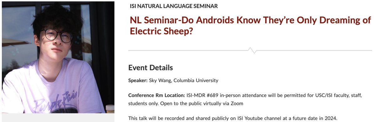 Justin Cho 조현동 (@hjch0) on Twitter photo 📢 Next week March 18 **Monday** 11AM-12PM PST, we have <a href="/skychwang/">Sky CH. Wang</a> from Columbia U give us a NLP seminar talk <a href="/USC_ISI/">USC ISI</a> <a href="/cutelabname_nlp/">CUTELABNAME (NLP @ ISI)</a> on "Do Androids Know They're only Dreaming of Electric Sheep?"
Note that this is different from our regular time on Thursdays. 📢 Next week March 18 **Monday** 11AM-12PM PST, we have <a href="/skychwang/">Sky CH. Wang</a> from Columbia U give us a NLP seminar talk <a href="/USC_ISI/">USC ISI</a> <a href="/cutelabname_nlp/">CUTELABNAME (NLP @ ISI)</a> on "Do Androids Know They're only Dreaming of Electric Sheep?"
Note that this is different from our regular time on Thursdays.