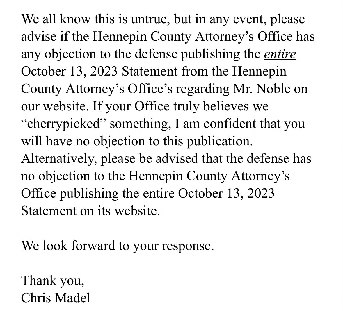 Now Madel is responding to Moriarty‘s spokesperson’s response.. asking if they can file the full October statement with information from the Use Of Force Expert