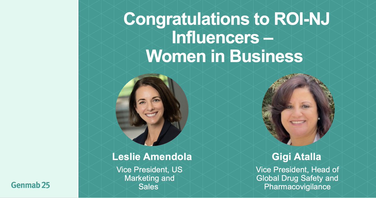 Genmab's Leslie Amendola, VP, US Marketing and Sales, and Gigi Atalla, VP, Head of Global Drug Safety and Pharmacovigilance, have been recognized as @ROINJNews #WomenInBusiness Influencers. Congratulations and thank you for your commitment to keeping patients first!