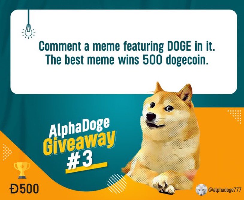 alphadoge777's tweet photo. Alpha Doge Giveaway #3 | a meme worth 500 DOGE

Like, Comment &amp; Repost this post to participate. Post a DOGE MEME in the comments. The best meme will receive 500 Doge.

Follow for more giveaways.

Giveaway closes in 48 hours. https://t.co/xdGdd30Dlg