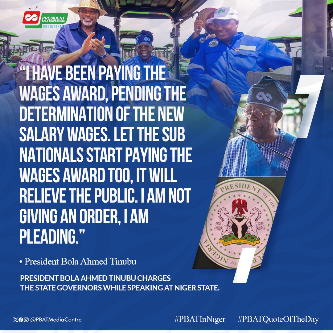 President Tinubu’s quote of the day speaks to his plea to Nigerian governors where he asked them to pay wage awards to citizens like the FG is doing in order to relieve the citizens pending the determination of a new minimum wage. #PBATQuoteOfTheDay