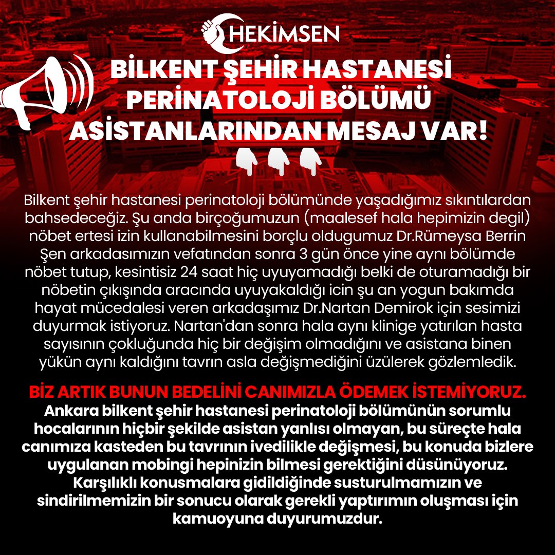 hekimsen's tweet photo. 8 Mart Cuma günü, Bilkent Şehir Hastanesi Kadın Hastalıkları ve Doğum asistanı Dr.Nartan Demirok, hiç uyumadan ve dinlenmeden geçirdiği ağır nöbeti devredip evine gitmek üzere direksiyon başına geçtiği için hastane çıkışında çok ağır bir trafik kazası geçirmiştir. Hala yoğun bakımda uyutulmakta olan meslektaşımızın arkasından bölümde nöbetler dahil iş yükü konusunda hiçbir değişiklik olmadığı, hiç bir ders alınmadığı üyelerimizce tarafımıza bildirilmiş olup Bilkent Şehir Hastanesi kadın doğum asistanları aşağıdaki bildiriye yayınlamışlardır.