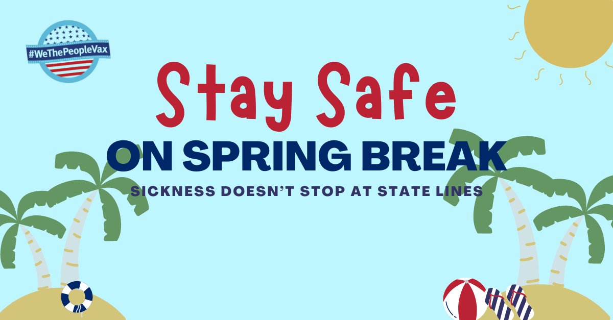 This Spring Break, bring home ugly t-shirts and memories — not measles! Make sure you are up-to-date on recommended vaccinations. #UnitedWeStayHealthy #WeThePeopleVax