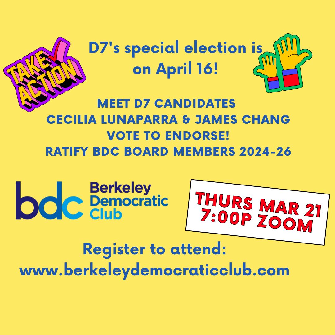 Don't miss meeting D7 city council candidates, Cecilia Lunaparra and James Chang at the virtual BDC endorsement meeting on 3/21 at 7p. Register for the link to attend at: berkeleydemocraticclub.com