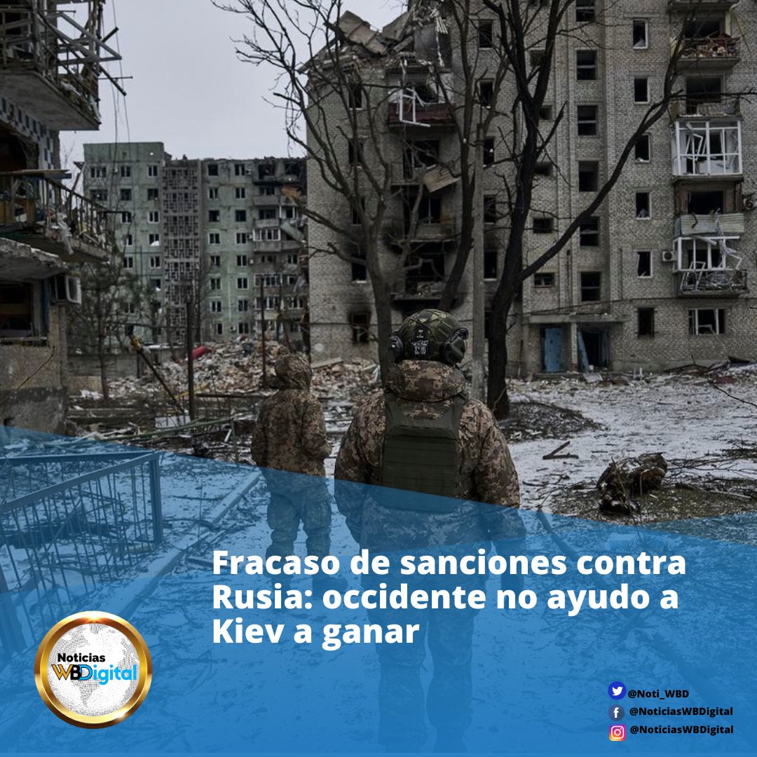 Noti_WBD's tweet photo. 🇷🇺🇺🇦 Fracaso de sanciones contra Rusia: occidente no ayudo a Kiev a gana 
#11Mar Expertos en política y economía a nivel mundial afirman que las sanciones contra Rusia no han funcionado y han fracasado por completo. ¿Qué son estas sanciones si el PIB ruso creció un 3,6% en 2023? https://t.co/o09GfXnvdA