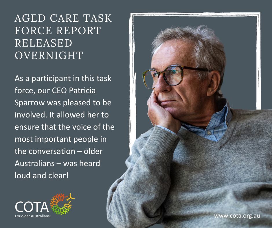 Overnight, the Government released the Final Report from the Aged Care Taskforce. Read our media statement - buff.ly/4a5TnUi. For more information sign up to our email list here. #agedcare #advocacy