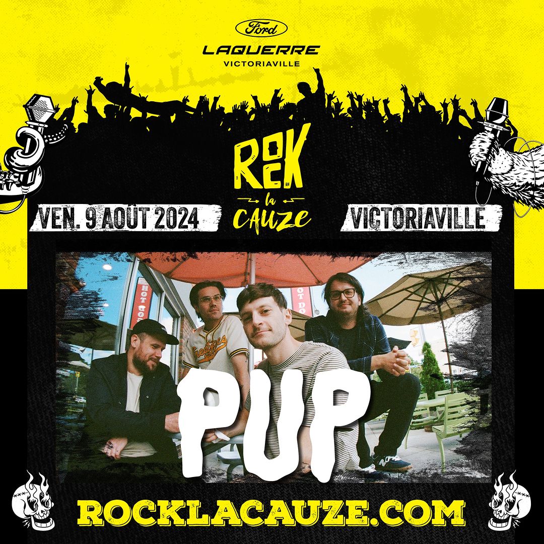 We'll see you at Rock La Cauze in Victoriaville, QC on 8/9. Tickets on sale now at puptheband.com.