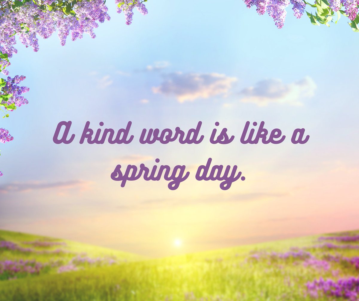 Good morning! A kind word falls like spring flowers to those that receive them. Spread seeds of kindness today. #MotivationalMonday