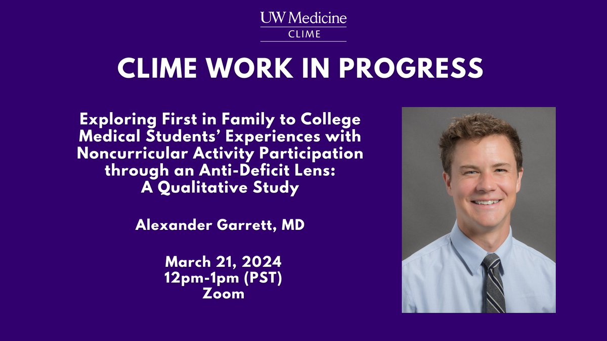 Join us March 21 at 12pm (PST) for a CLIME WIP with Alexander Garrett, MD! 'Exploring First in Family to College Medical Students’ Experiences with Noncurricular Activity Participation through an Anti-Deficit Lens: A Qualitative Study' Register: bit.ly/3TwADb6
