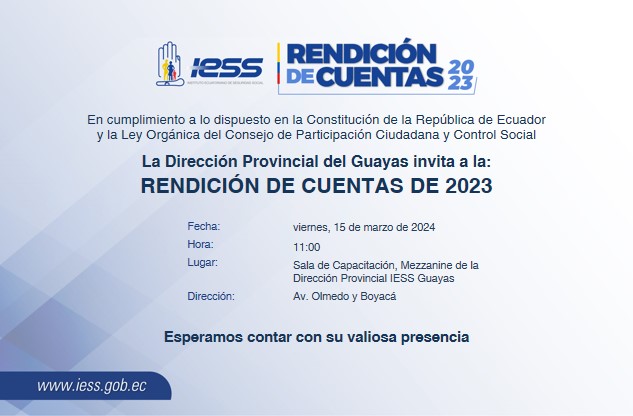La Dirección Provincial de Guayas invita a los asegurados y ciudadanía a la presentación de la #RendicióndeCuentasIESS2023.

🗓️Fecha: Viernes, 15 de marzo de 2024
🕙Hora: 11:00
🏢Dirección: Av. Olmedo y Boyacá