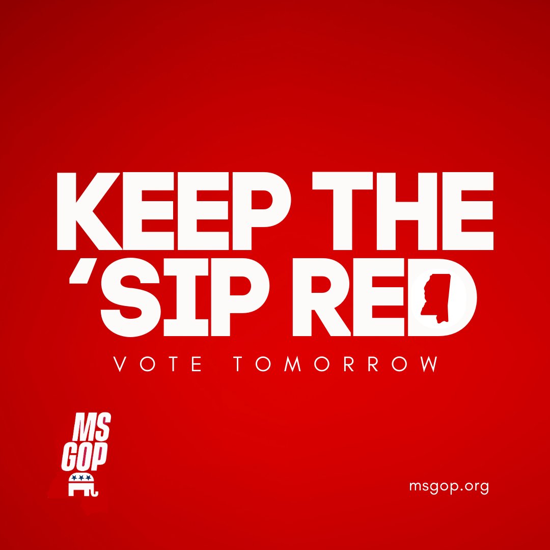 Tomorrow is Election Day! Be sure to vote in the races for President, U.S. Senate, and U.S. Congress. Your vote will help us show that we're going to keep a strong Republican majority in Mississippi.