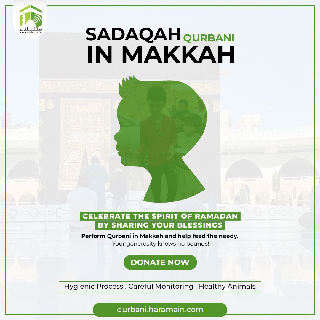 HaramainInfo's tweet photo. Ibn Abbas (may Allah be pleased with him) said, “The Prophet (peace be upon him) was the most generous of people, and he was most generous during Ramadan” (Bukhari).

Make the most out of this Ramadan and perform Sadaqah Qurbani in Makkah.

Donate now: https://t.co/TDi5xE5Ypp https://t.co/CmCVXrkHEU