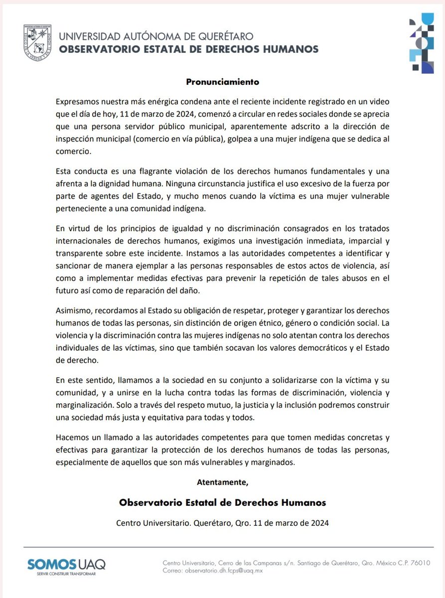 Expresamos nuestra más enérgica condena ante el reciente incidente registrado en un video que el día de hoy, 11 de marzo de 2024. Instamos a las autoridades competentes a identificar y sancionar de manera ejemplar a los responsables de estos actos de violencia. 
 #DDHH #Queretaro