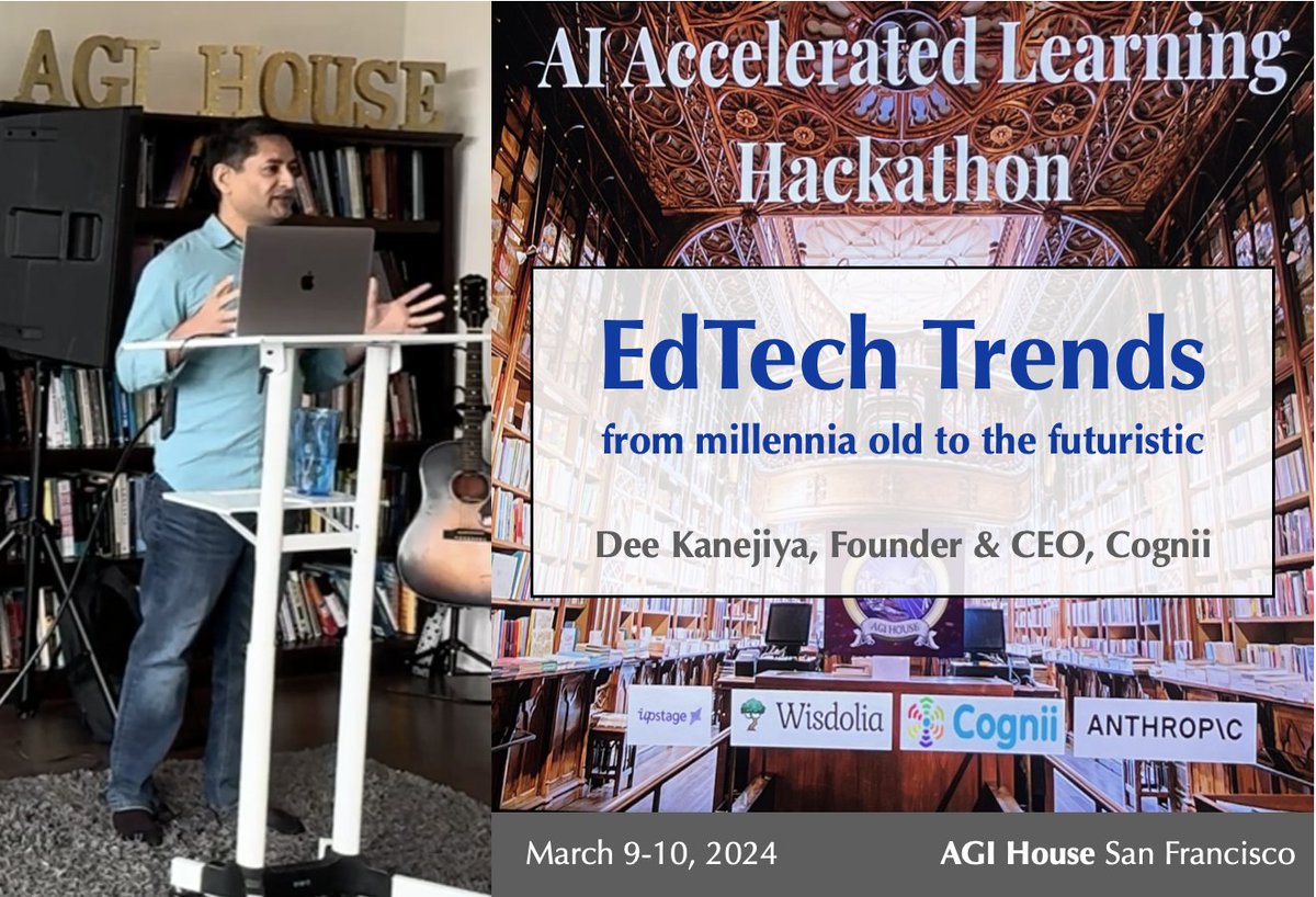 DeeKanejiya's tweet photo. It was a pleasure speaking @AGIHouseSF on AI, LLM, and EdTech Trends - from millennia old to the futuristic - and share the @Cognii story to encourage the innovators participating in the #AI Accelerated Learning hackathon. https://t.co/McheJhULmB