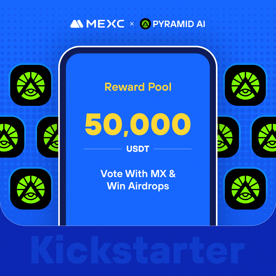 MEXC's tweet photo. .@PyramidAIToken a platform provides a recommendation code system and a revenue distribution system, is coming to #MEXCKickstarter 🚀

🗳Vote with $MX to share massive airdrops
📈 $PYRAMIDAI/USDT Trading: 2024-03-13 09:00 (UTC)

Details: https://t.co/Os9blBaDIj https://t.co/K0wlEnKA2t