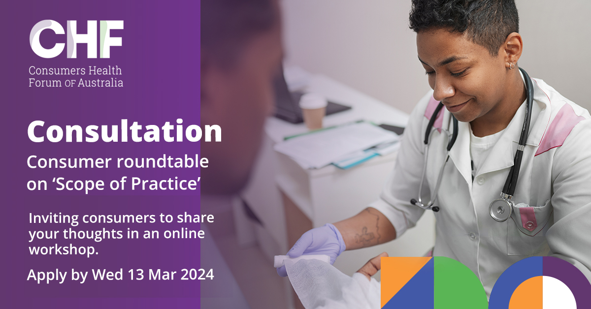 Scope of Practice defines what your health professional can do depending on their training. We've still got openings for consumers to take part in a discussion about the government's Scope of Practice Review. See more chf.org.au/consultations-… #PrimaryCare