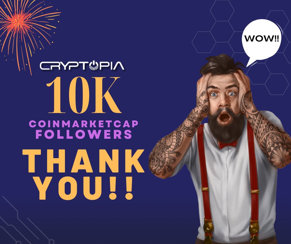 CryptopiaOFCL's tweet photo. 🚀 Milestone Unlocked! 🌟 

We're thrilled to announce that Cryptopia has reached 10K followers on @CoinMarketCap ! 🎉🔗 Thank you to our incredible community for your unwavering support. Here's to the next wave of innovation, growth, and endless possibilities in the world of Gaming! 🚀🌐 

#Cryptopia #Community