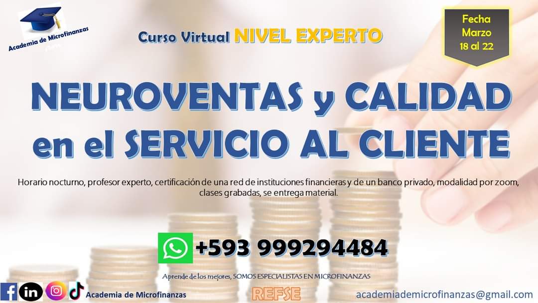 curso virtual experto de 𝐍𝐄𝐔𝐑𝐎𝐕𝐄𝐍𝐓𝐀𝐒 𝐘 𝐂𝐀𝐋𝐈𝐃𝐀𝐃 𝐄𝐍 𝐄𝐋 𝐒𝐄𝐑𝐕𝐈𝐂𝐈𝐎 𝐀𝐋 𝐂𝐋𝐈𝐄𝐍𝐓𝐄. 
✅Inicio 18 de marzo del 2024
✅Aval de una RED financiera
🔥Información en el siguiente link bit.ly/3mRDxpa o al  099 929 4484