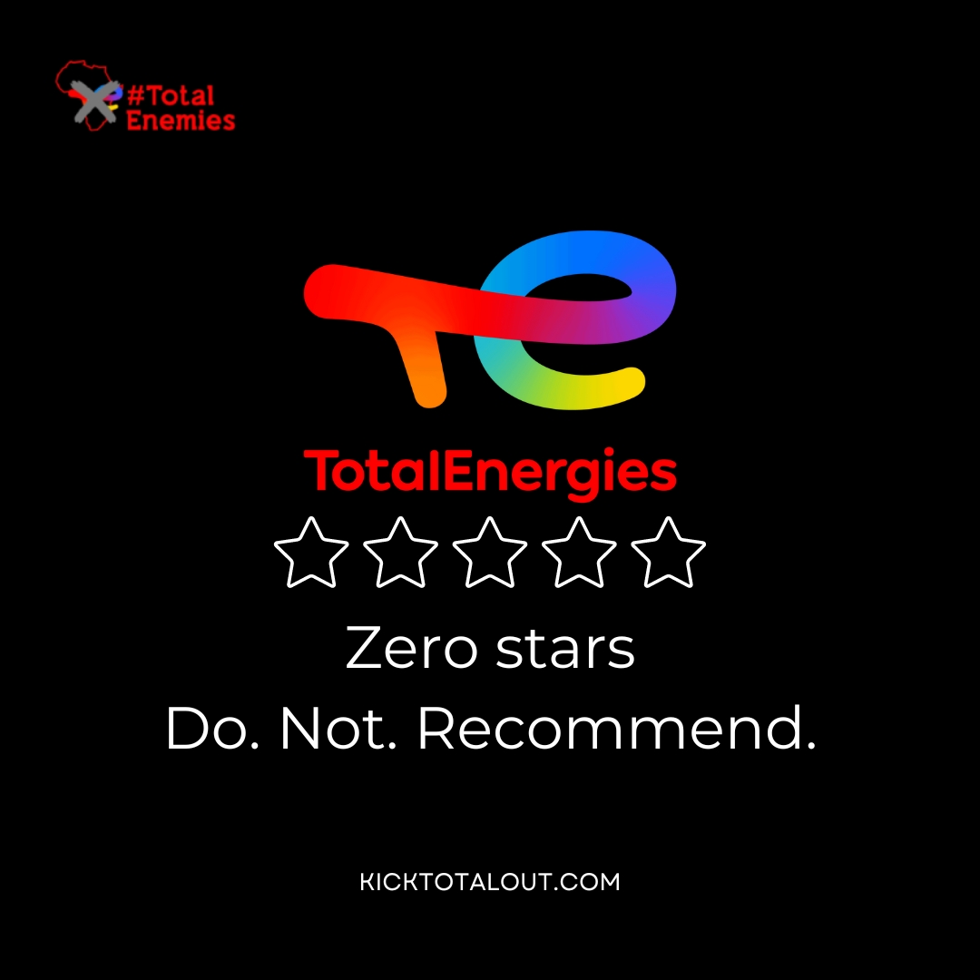 How would you rate a polluter?

We've awarded <a href="/TotalEnergies/">TotalEnergies</a> a resounding zero. If it were possible to go lower, believe us, we would! 

Why, you ask? We've witnessed their trail of atrocities in Africa: community displacements, ecocide, and loss of livelihoods. #KickTotalOut.