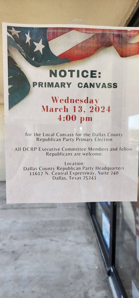 The March 5, 2024 Primary Election will be canvassed on Wednesday, March 13 at 4pm. Dallas County Republican Party HQ. 11617 N Central Expwy, Ste.240; Dallas Texas 75243