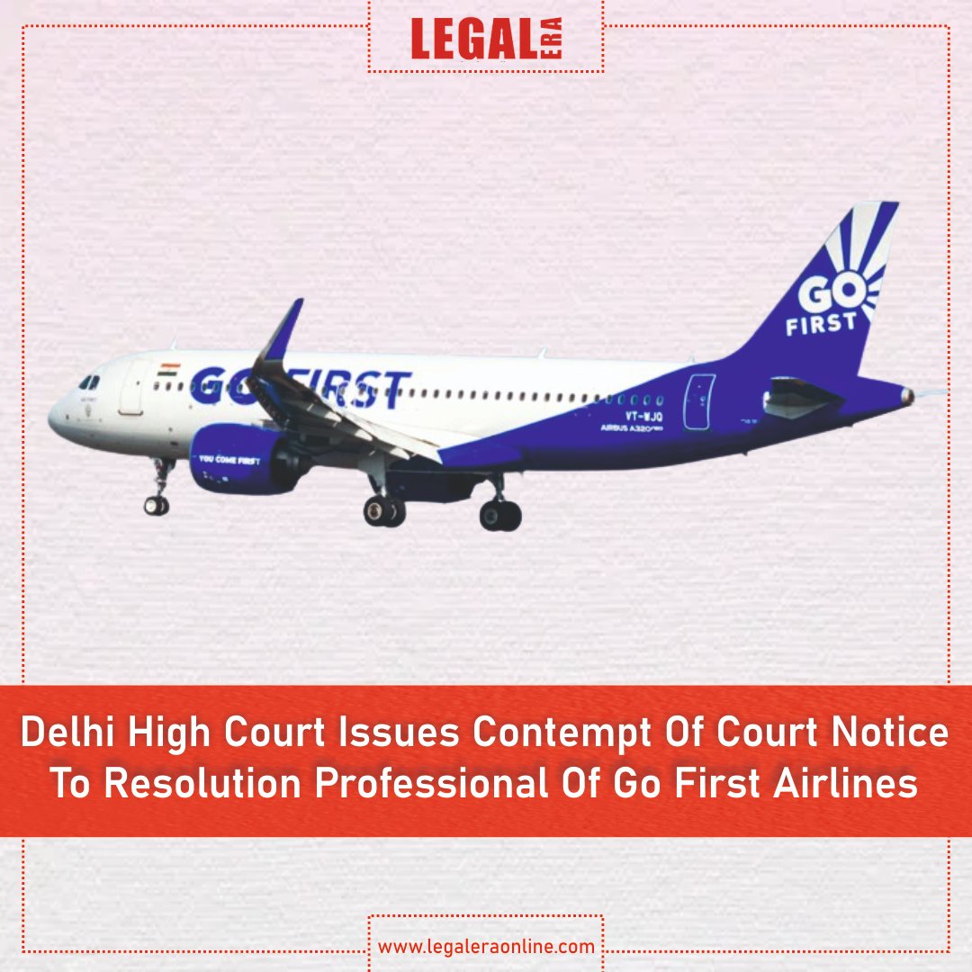 LegalEraGlobal's tweet photo. Delhi High Court Issues Contempt Of Court Notice To Resolution Professional Of Go First Airlines
.
Link to read full news : https://t.co/ZF5YGWDQIE
.
#DelhiHighCourt #legalnews #JusticeTaraVitastaGanju #legalera #GoFirstAirlines #legalupdates https://t.co/GhtgpyKqbt