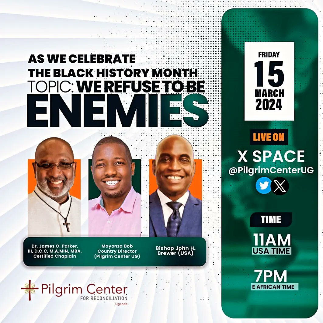 PilgrimCenterUG's tweet image. #Friday: As we conculde our sessions this month and in honor of #blackhistorymonth    .Join our Twitter space this Friday as we discuss our topic #werefusetobeenemies
Uganda🇺🇬 time 7pm and USA 🇺🇸 11am . 
#reconciliation
#community 
#peacebuilders