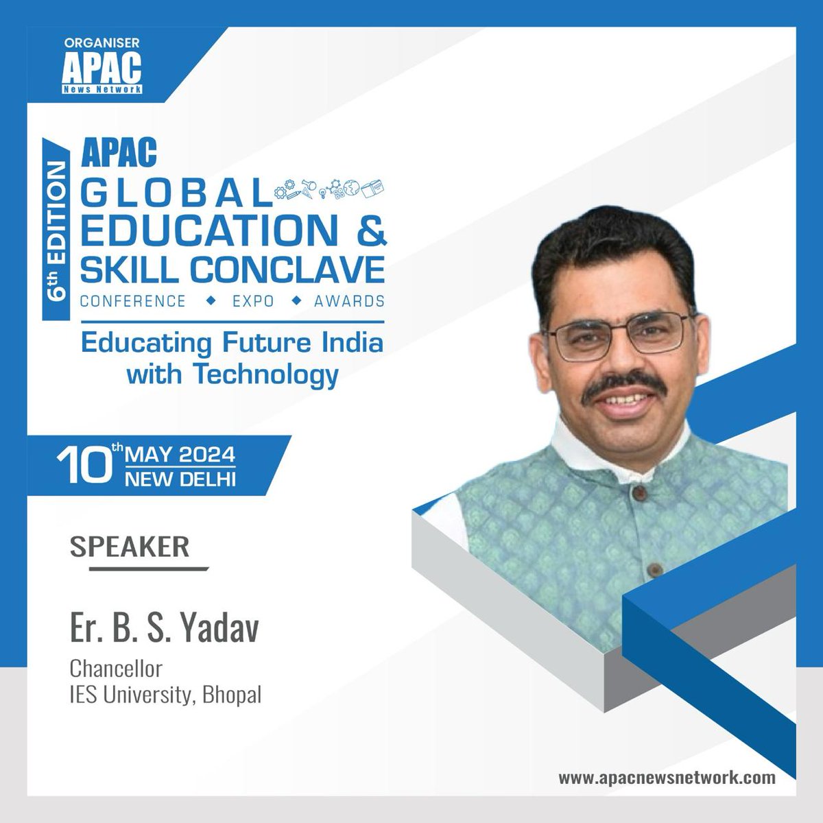 Apacnewsnetwork's tweet photo. We are ecstatic to announce Er. B S Yadav, Chancellor IES University, Bhopal as our Speaker.
Do visit us for more information - https://t.co/vAWgRydcqF
#GESC2024 #APACEducation #APACSkill #APAC6thGESC #APACHE #APACSkill #APACSchoolEducation #HigherEducation #NEP #EDTech https://t.co/Yaxi1P8zNq