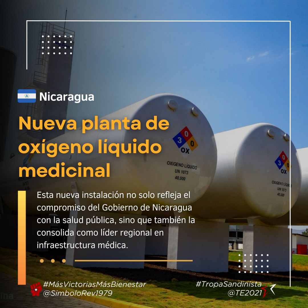 NICARAGUA 🇳🇮 Nicaragua ya cuenta con nueva planta de oxígeno, líquido medicinal la cual refleja el compromiso de nuestro GRUN con la salud pública. #4519LaPatriaLaRevolución #TropaSandinista