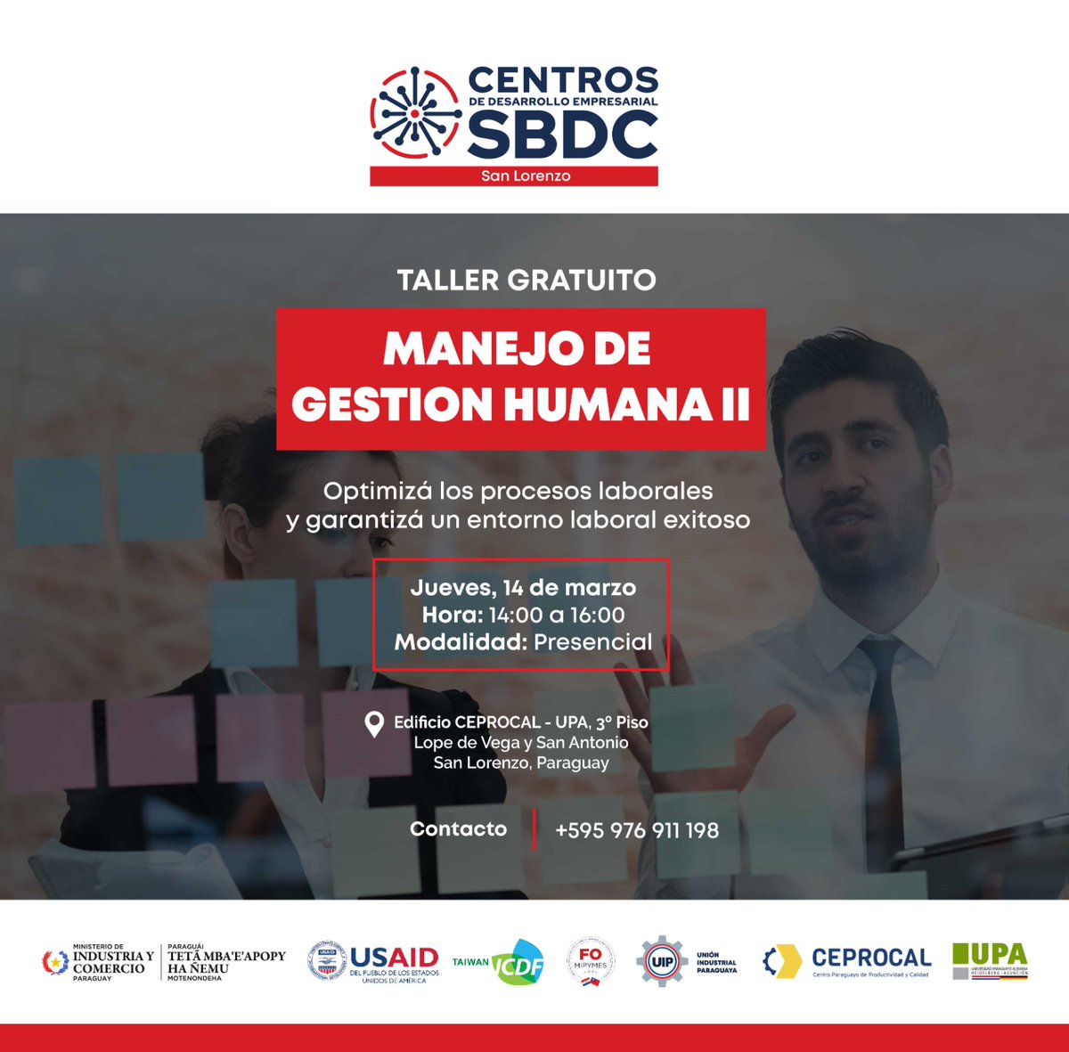 UIP_py's tweet photo. 📢 Participá del Taller gratuito para mipymes "Manejo de gestión humana II"
🗓️ Jueves 14 de marzo
⏰14 a 16 en sede SBDC UIP - Edificio CEPROCAL/UPA
Inscribite acá: https://t.co/kLxTKU5lz6
📞 Para más información comunicate al 0976 911 198
#UIP #MIC #SBDC #Ceprocal #UPA https://t.co/7dgDVopTcb