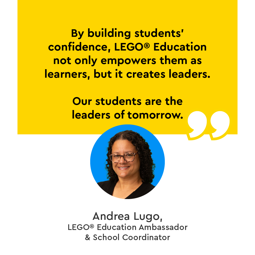Students are the leaders of tomorrow. Andrea Lugo from Los Angeles Unified School District shares how LEGO Education helps empower her students to be confident learners and leaders.