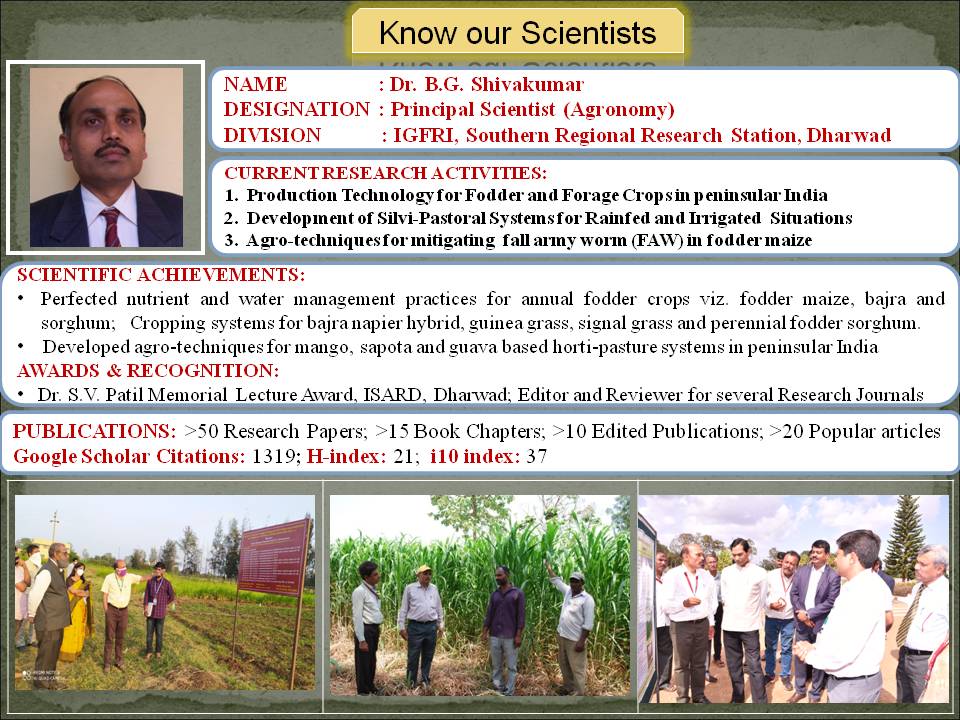 Meet our Principal Scientist Dr. B G Shivakumar working at our Southern Regional Research Station Dharwad, Karnataka. Specializing in agronomy, he is currently focused on developing production technology specifically designed for forage crops of peninsular India.