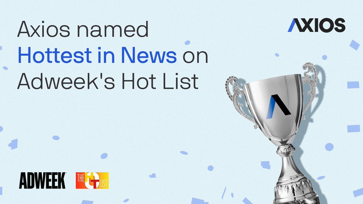 🚨🚨🚨@adweek names @Axios 'Hottest in News' … “Axios continues to thrive' as most of media dwindles Why it matters: People crave trustworthy, healthy expertise ... Get Axios: axios.com/signup/am-pm