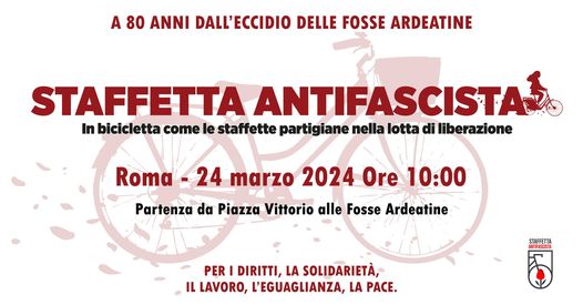 Staffetta #antifascista: il 24 marzo in bicicletta fino alle Fosse Ardeatine 🚲🌹 Contro il fascismo, i nazionalismi, il razzismo, la guerra, il patriarcato, per i diritti, la solidarietà, il lavoro, l'eguaglianza, la #pace !