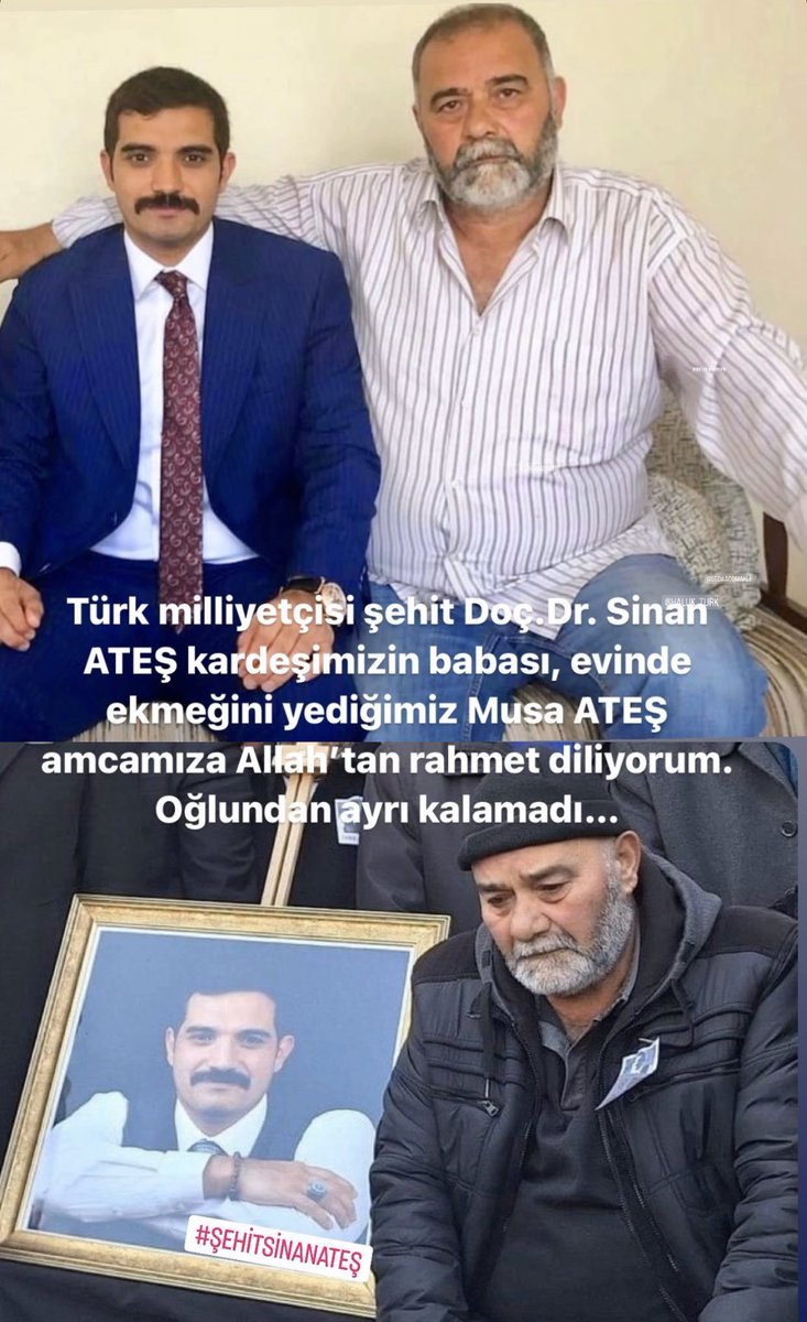 Türk milliyetçisi şehit Doç.Dr. Sinan ATEŞ kardeşimizin babası, evinde ekmeğini yediğimiz Musa ATEŞ amcamıza Allah’tan rahmet diliyorum… Oğlundan ayrı kalamadı… #şehit #SinanAteş 🇹🇷🇹🇷🇹🇷🇹🇷🇹🇷🇹🇷🇹🇷
