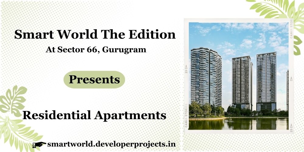 properties1222's tweet image. Smart World The Edition is a new residential project in Sector 66, Gurugram. This project is providing 2, 3 &amp;amp; 4BHK Residences.
For More Info
Visit Us - bit.ly/415T8oU
#SmartWorldTheEdition
#SmartWorldTheEditionSector66
#SmartWorldTheEditionSector66Gurugram
