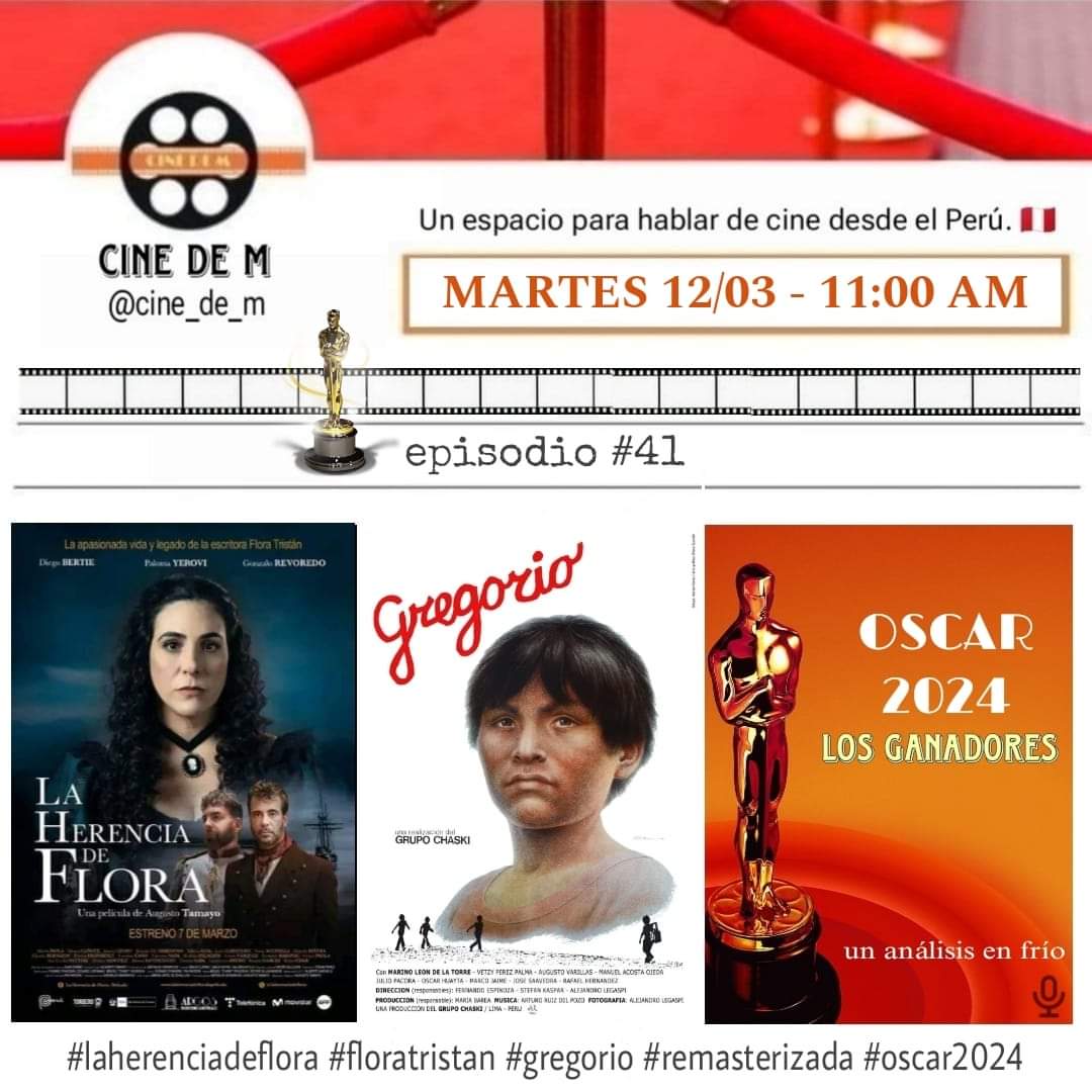 Cine_de_M's tweet photo. este martes 12
tendremos un analisis de la entrega de los premios #Oscar2024 y sus ganadores, también comentaremos la peruana #LaHerenciaDeFlora de Augusto Tamayo y el reestreno remasterizado del clásico #Gregorio del Grupo Chaski 🇵🇪🎬 https://t.co/1taP0N4iiI