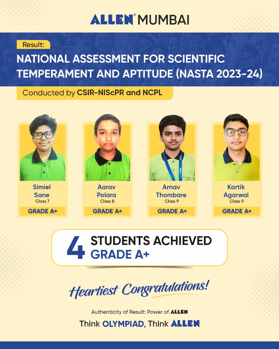 ALLENMaharashtr's tweet image. 🥳 Congratulations to these exceptional students from ALLEN Mumbai for achieving A+ grade in the NASTA exam – a testament to their dedication and academic excellence !

#ALLENMaharashtra #OlympiadResult #ALLENMumbai #HarGharMeALLEN #TaiyaariSuccessKi #ALLEN