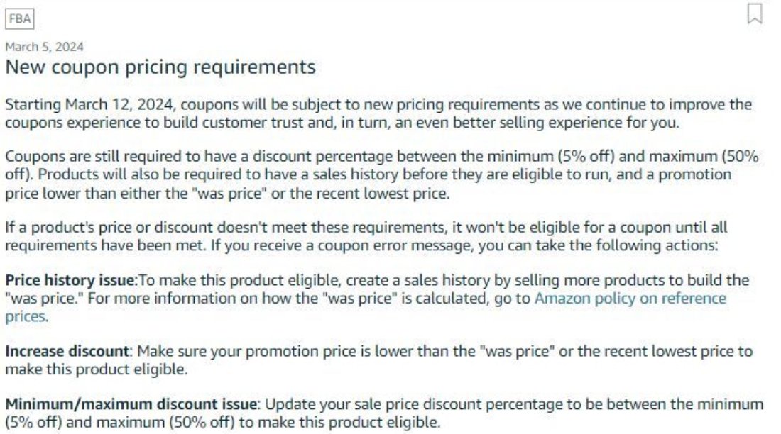 !New for Amazon sellers! Starting today, March 12, 2024, new coupon requirements are implemented to improve the buying and selling experience.
Discount range from 5% to 50%.
Only products with sales history are eligible.
Promotional prices must be lower than the previous price.