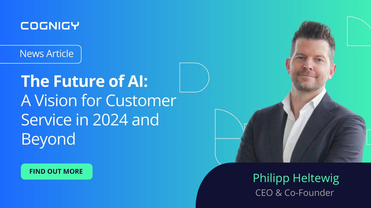Check out this article by Cognigy's CEO &amp; Co-Founder, Philipp Heltewig on "The Future of AI: A Vision for Customer Service in 2024 and Beyond"

Read the full story here: hubs.la/Q02p2YHc0

#AI #CustomerService #Innovation #ConversationalAI